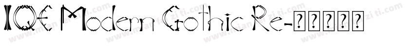 IQE Modern Gothic Re字体转换